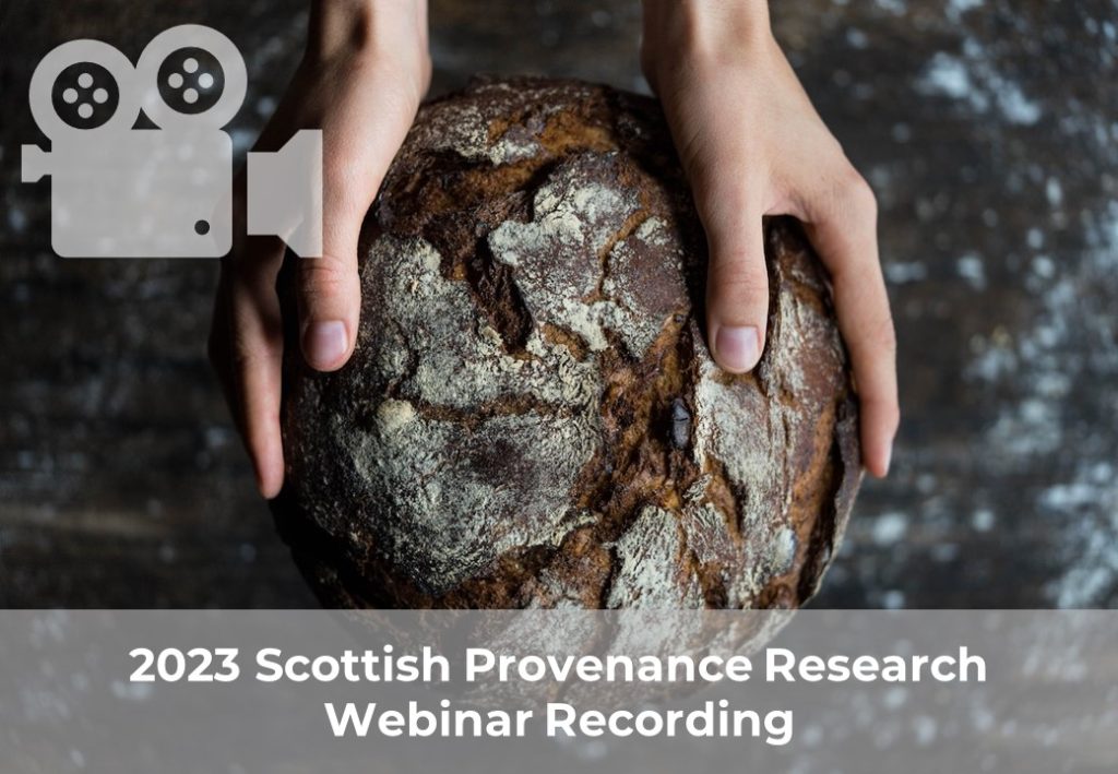 Scottish Provenance Research Part 3: Webinar VIDEO (Nov 23)